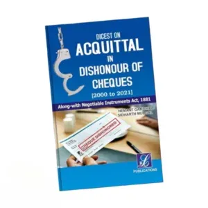 Hemant Gambhir & Sidharth Mudgal's Digest on Acquittal in Dishonour of Cheques
