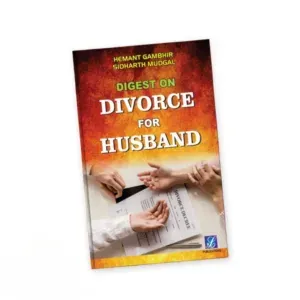 Hemant Gambhir & Sidharth Mudgal's Digest on Divorce For Husband