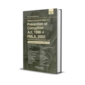 Rahul Kandharkar's Digest on Supreme Court on Prevention of Corruption Act, 1988 and PMLA, 2002