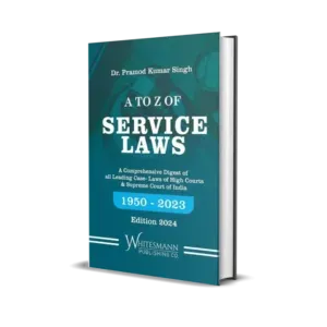 Pramod Kumar Singh's A to Z of Service Laws (1950-2023)