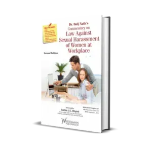 Baij Nath's Commentary on Law Against Sexual Harassment of Women at Workplace