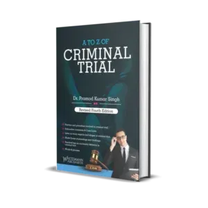 Dr Pramod Kumar Singh’s A To Z Of Criminal Trial
