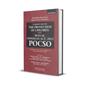 Deepshikha Shrivastava & Sameer Kumar Shrivastava's Commentary on The Protection of Children from Sexual Offences Act, 2012 POCSO