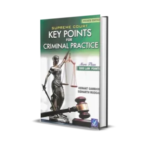 Hemant Gambhir & Sidharth Mudgal's Supreme Court Key Points for Criminal Practice