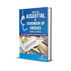 Hemant Gambhir & Sidharth Mudgal's Digest on Acquittal in Dishonour of Cheques