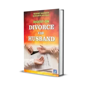 Hemant Gambhir & Sidharth Mudgal's Digest on Divorce For Husband