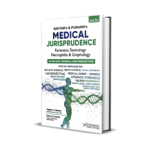 Yogesh V Nayyar & Rahul R Puranik's Medical Jurisprudence Forensic, Toxicology, Necrophilia and Graphology