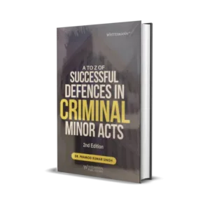 Dr. Pramod Kumar Singh's A To Z of Successful Defences in Criminal Minor Acts