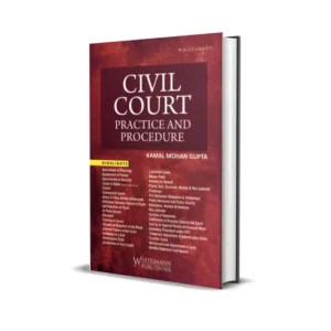 Kamal Mohan Gupta's Civil Court Practice and Procedure