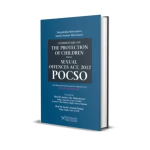 Deepshikha Shrivastava & Sameer Kumar Shrivastava's Commentary on The Protection of Children from Sexual Offences Act, 2012 POCSO
