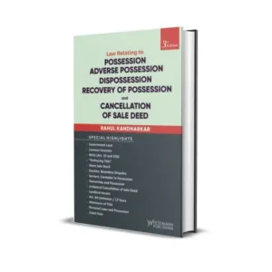 Rahul Kandharkar's Law Relating to Possession, Adverse Possession, Dispossession, Recovery of Possession and Cancellation of Sale Deed