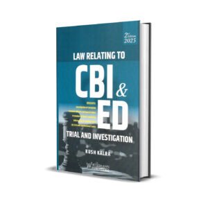 Kush Kalra's Law Relating To Cbi & Ed Trial And Investigation