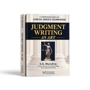 K K Bharadwaj's A Comprehensive Book for Judicial Service Examination Judgement Writing an Art