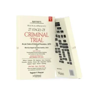 Nayyars's Practical Approach to 27 Stages of Criminal Trial as per Code Of Criminal Procedure, 1973