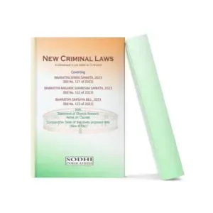 New Criminal Laws Covering Bharatiya Nyaya Sanhita 2023 Bill No. 121 Of 2023 Bharatiya Nagarik Suraksha Sanhita 2023 Bill No. 122 Of 2023 Bharatiya Sakshya Bill 2023 Bill No. 123 Of 2023