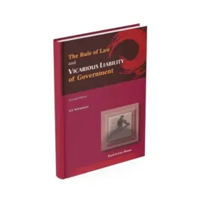 S.S. Srivastava's The Rule of Law & Vicarious Liability of Government