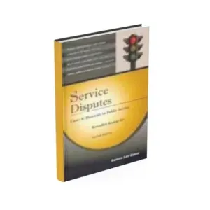 Ranadhir Kumar De's Service Disputes Cases & Materials in Public Service