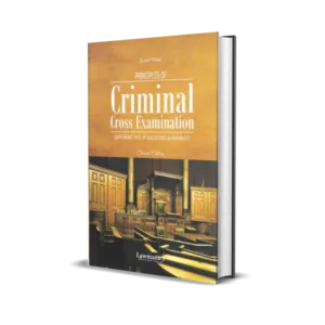Lawmann’s Principles of Criminal Cross Examinations