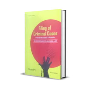 Lawmann’s Filing Of Criminal Cases - Procedural Aspects and Practice