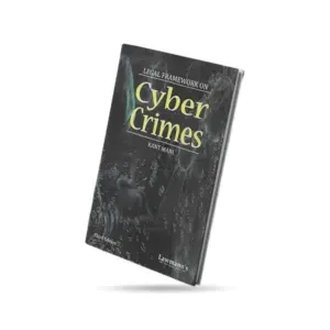 Lawmann's Legal Framework On Cyber Crimes