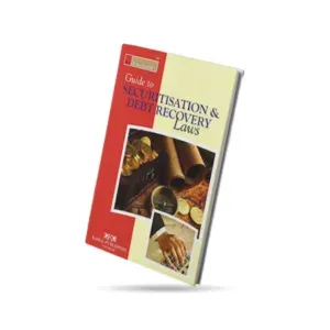 Lawmann's Guide to Securitisation and Debt Recovery Laws
