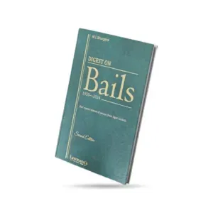 Lawmann's Digest on Bails (1950 – 2024)