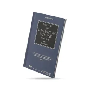 Lawmann's Digest of Limitation Act, 1963 (1991-2018)