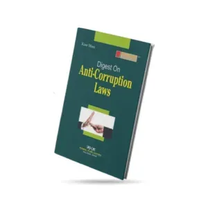 Lawmann's Digest of Anti-Corruption Laws