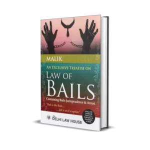 Malik's An Exclusive Treatise On Law Of Bails
