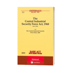 Universal's The Central Industrial Security Force Act, 1968 along with Rules