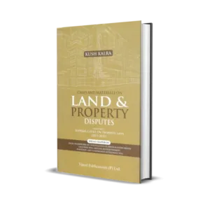 Kush Kalra's Cases & Materials on Land & Property Disputes