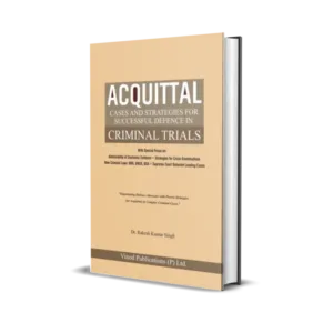 Rakesh Kumar Singh's Acquittal Cases And Strategies For Successful Defence In Criminal Trials