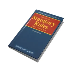 Malik & Manchanda's Encyclopaedia of Statutory Rules Under Central Acts (In 45 Volumes) (1989-2011) (Deluxe Bound)
