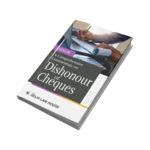 Malik's A Comprehensive Commerntary on Dishonour of Cheques