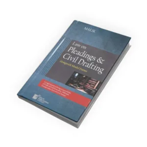 Malik's Law On Pleadings & Civil Drafting Alongwith Model Forms