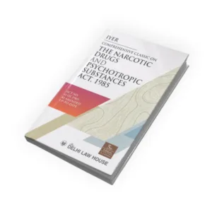 Iyer's Comprehensive Classic On The Narcotic Drugs and Psychotropic Substances Act,1985 (In 2 Volumes)