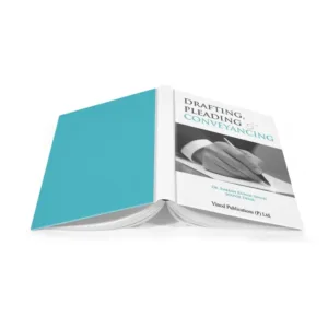 Dr Rakesh Kumar Sigh & Souvik Dhar's Drafting, Pleading & Conveyancing