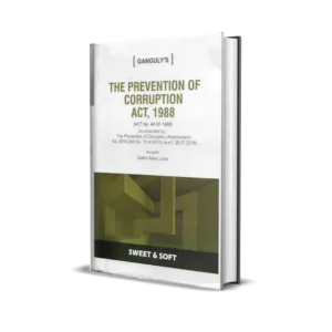 Ganguly's The Prevention of Corruption Act, 1988