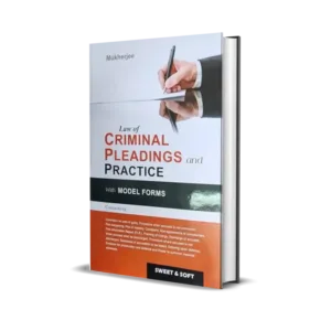 Mukherjee's Law of Criminal Pleadings and Practice