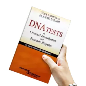 Alex Samuel & Dr Swati Parikh's DNA Tests in Criminal Investigations and Paternity Disputes