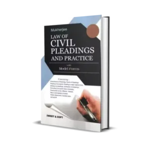 Mukherjee's Law of Civil Pleadings and Practice