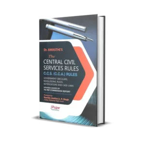 Dr. Awasthi's The Central Civil Services Rules C.C.S. (C.C.A.) Rules
