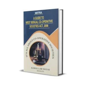 Mitra's A Guide to West Bengal Co-Operative Societies Act, 2006