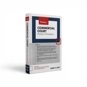 Pandey's Commercial Court - Practice & Procedure