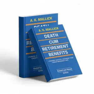 A.K. Mallick's Death Cum Retirement Benefits