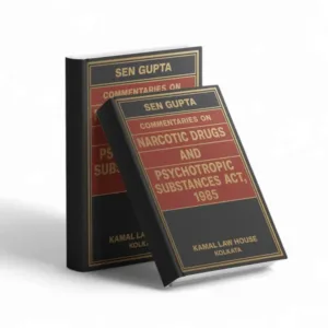 S.P. Sengupta's Commentaries on Narcotic Drugs And Psychotropic Substances Act, 1985