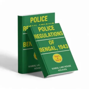 Kamal's Police Regulations of Bengal, 1943 (In 2 Volumes)