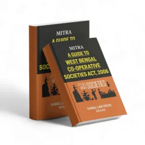 Mitra's A Guide to West Bengal Co-Operative Societies Act, 2006