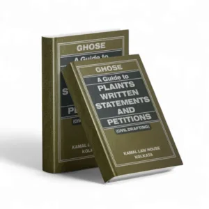Ghosh's A Guide to Plaints, Written Statements and Petitions (Civil Drafting)