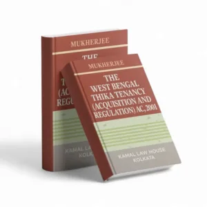 Mukherjee's The West Bengal Thika Tenancy (Acquisition and Regulation) Act, 2001